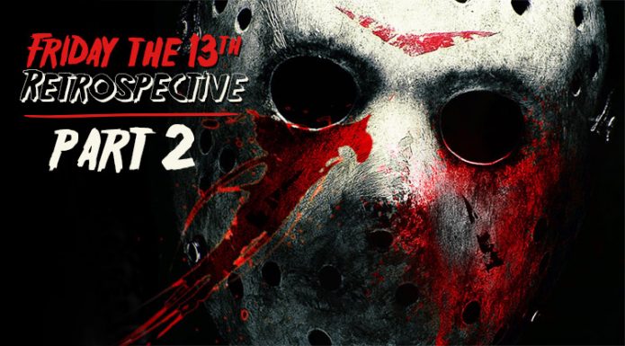 The Friday The 13th Retrospective (Part 2)