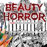 The-Beauty-Of-Horror-A-GOREgeous-Coloring-Book